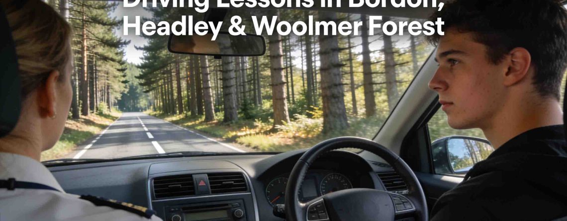 Forest lanes, rural A-roads and varied conditions make Bordon, Headley & Woolmer Forest ideal to learn to drive. Read our 2026 guide for local learner drivers.
